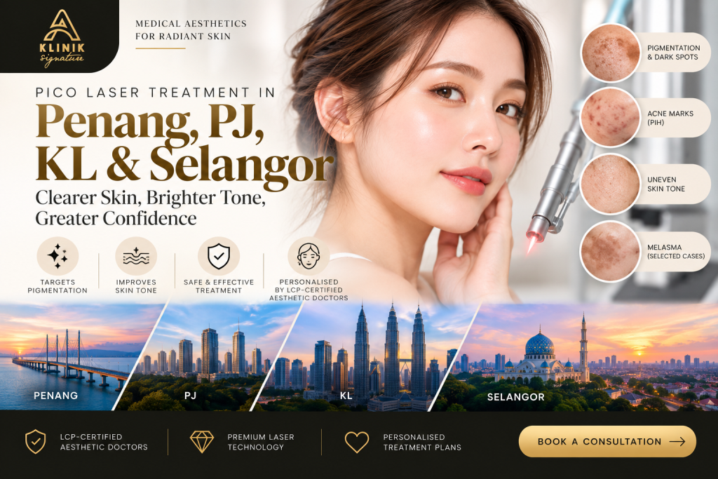 Pico laser treatment in Penang, PJ, KL & Selangor at A Klinik Signature